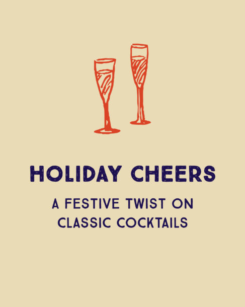 Holiday Cheers: A festive twist on classic cocktails