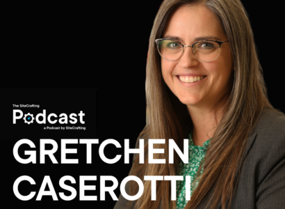 The SiteCrafting Podcast guest Gretchen Caserotti
