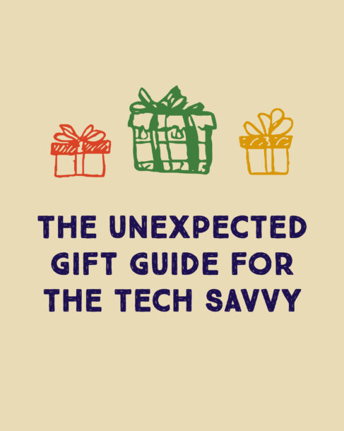 Three colorful gift icons and text reading 'The Unexpected Gift Guide for the Tech Savvy.’